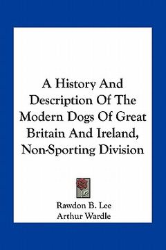 portada a history and description of the modern dogs of great britain and ireland, non-sporting division (en Inglés)