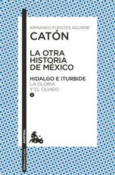 portada La otra historia de México. Hidalgo e Iturbide II (in Spanish)