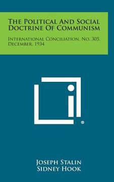 portada The Political and Social Doctrine of Communism: International Conciliation, No. 305, December, 1934