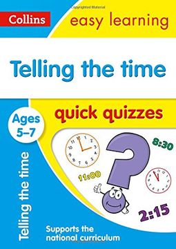 portada Telling The Time Quick Quizzes Ages 5-7 (Collins Easy Learning KS1)