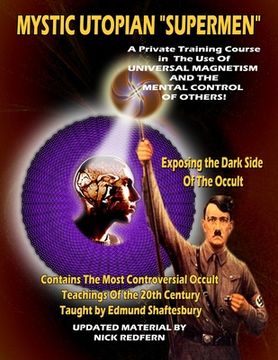 portada Mystic Utopian Supermen: A Private Training Course In The Use Of Universal Magnetism And The Mental Control Of Others