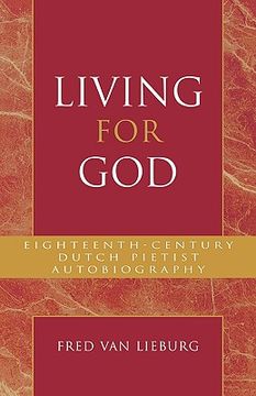 portada living for god: eighteenth-century dutch pietist autobiography (en Inglés)