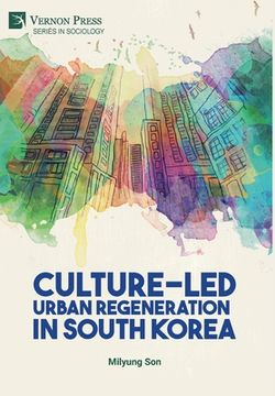 portada Culture-Led Urban Regeneration in South Korea (Series in Sociology) (en Inglés)