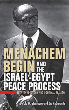 portada Menachem Begin and the Israel-Egypt Peace Process: Between Ideology and Political Realism (Perspectives on Israel Studies) (en Inglés)
