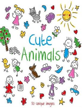 portada Cute Animals: Coloring Book with Fun, Easy, and Relaxing Coloring Pages with 50 Unique Images for Animal Lovers (in English)