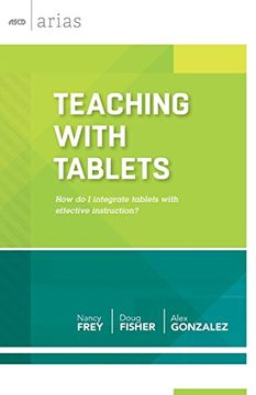 portada Teaching With Tablets: How Do I Integrate Tablets With Effective Instruction? (ascd Arias)