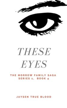 portada The Morrow Family Saga, Series 1: 1950s, Book 4: These Eyes (in English)