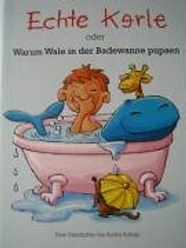 portada Echte Kerle oder warum Wale in der Badewanne pupsen (in German)