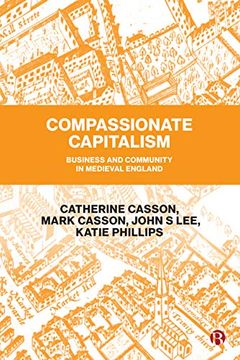 portada Compassionate Capitalism: Business and Community in Medieval England (in English)