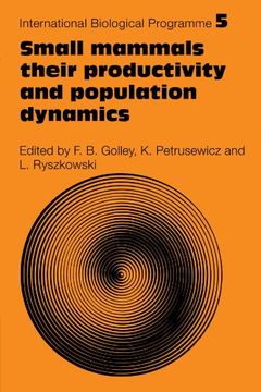 portada Small Mammals: Their Productivity and Population Dynamics (International Biological Programme Synthesis Series) (en Inglés)