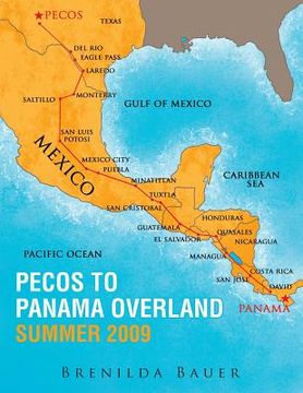 portada Pecos to Panama Overland Summer 2009 (en Inglés)