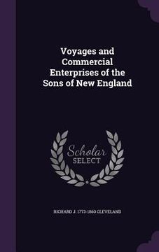 portada Voyages and Commercial Enterprises of the Sons of New England (en Inglés)
