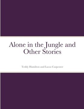 portada Alone in the Jungle and Other Stories (en Inglés)