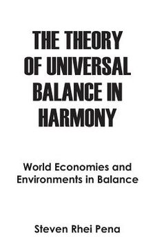 portada The Theory of Universal Balance in Harmony: World Economies and Environments in Balance
