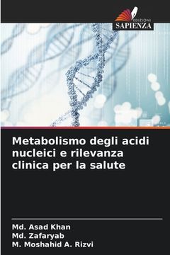 portada Metabolismo degli acidi nucleici e rilevanza clinica per la salute (en Italiano)