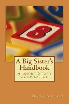 portada A Big Sister's Handbook: A Short Story Compilation (en Inglés)
