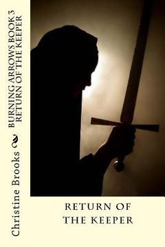 portada Burning Arrows Book 3: Return of the Keeper (en Inglés)