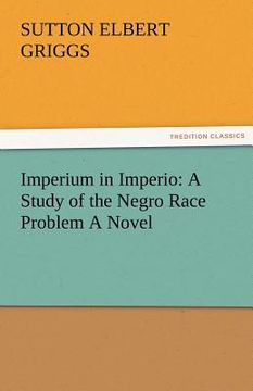 portada imperium in imperio: a study of the negro race problem a novel