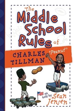portada The Middle School Rules of Charles Tillman: As Told by Sean Jensen (en Inglés)