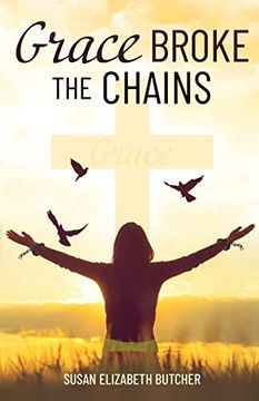 portada Grace Broke the Chains (en Inglés)