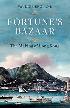 portada Fortune's Bazaar: The Making of Hong Kong