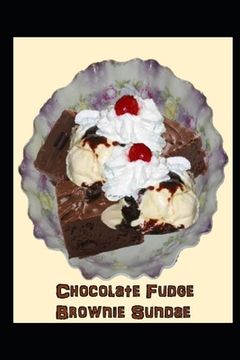 portada Chocolate Fudge Brownie Sundae (en Inglés)