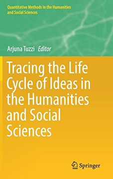 portada Tracing the Life Cycle of Ideas in the Humanities and Social Sciences (Quantitative Methods in the Humanities and Social Sciences) (en Inglés)