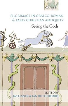 portada Pilgrimage in Graeco-Roman and Early Christian Antiquity: Seeing the Gods 