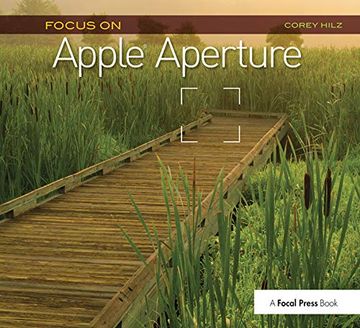 portada Focus on Apple Aperture: Focus on the Fundamentals (The Focus on Series) 