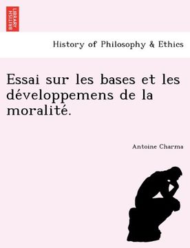 portada Essai sur les bases et les développemens de la moralité. (French Edition)
