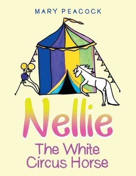 portada Nellie the White Circus Horse (en Inglés)