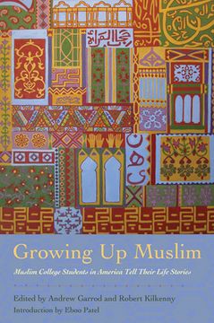 portada Growing Up Muslim: Muslim College Students in America Tell Their Life Stories (en Inglés)