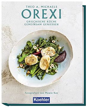 portada Orexi: Griechische Küche Gemeinsam Genießen (en Alemán)