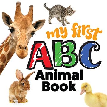 portada My First abc Animal Book (Happy fox Books) Board Book for Kids Ages 1-3 With Photos of Sloths, Zebras, Llamas, and More, Letters in Uppercase and Lowercase, Rounded Corners, and Easy Wipe-Clean Pages (en Inglés)