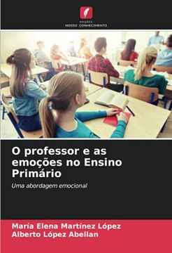 portada O Professor e as Emoções no Ensino Primário: Uma Abordagem Emocional (in Portuguese)