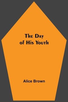 portada The Day of His Youth (in English)