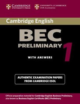 portada Cambridge bec Preliminary. Per gli Ist. Tecnici e Professionali: Cambridge bec Preliminary 1: Practice Tests From the University of Cambridge Local Examinations Syndicate (Bec Practice Tests) 