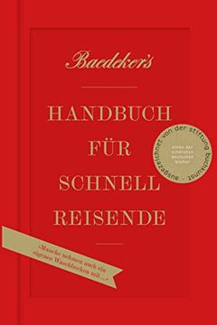 portada Baedeker's Handbuch für Schnellreisende: »Manche Nehmen Auch ein Eigenes Waschbecken Mit! « (en Alemán)