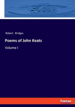 portada Poems of John Keats: Volume I (en Inglés)