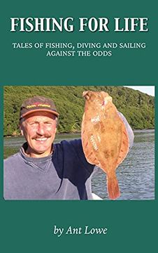 portada Fishing for Life: Tales of Fishing, Diving and Sailing Against the Odds (en Inglés)
