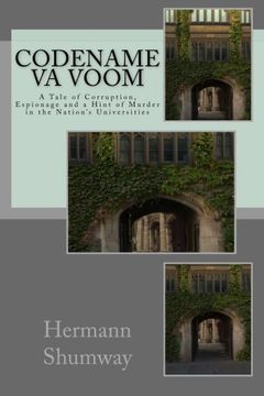 portada Codename Va Voom: A Tale of Corruption, Espionage and a Hint of Murder in the Nation's Universities