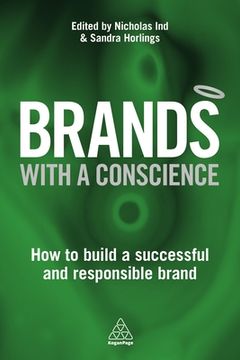 portada Brands With a Conscience: How to Build a Successful and Responsible Brand
