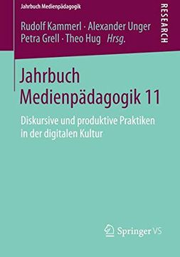 portada Jahrbuch Medienpädagogik 11: Diskursive und Produktive Praktiken in der Digitalen Kultur (en Alemán)