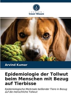 portada Epidemiologie der Tollwut beim Menschen mit Bezug auf Tierbisse (in German)