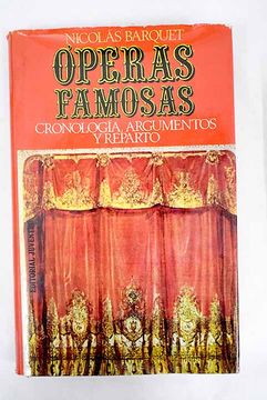 portada Óperas famosas: cronología, argumentos y reparto