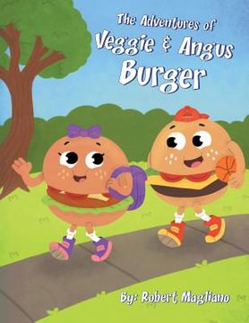 portada The Adventures of Veggie & Angus Burger (in English)