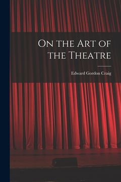 portada On the Art of the Theatre (en Inglés)