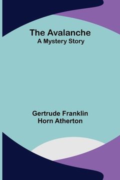 portada The Avalanche: A Mystery Story (in English)