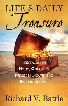 portada Life's Daily Treasure: 366 Doses of Hope, Optimism, Personal Growth and Encouragement (en Inglés)