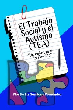 portada El Trabajo Social Y El Autismo (tea)  un Enfoque En La Familia  (spanish Edition)